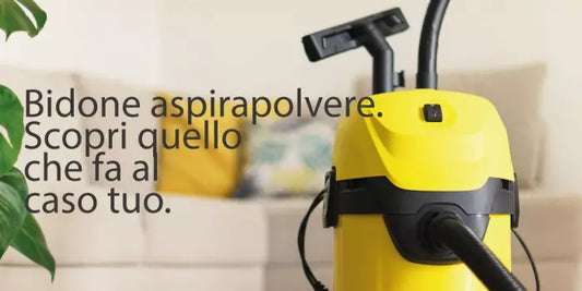 Bidone aspirapolvere: Quale scegliere?