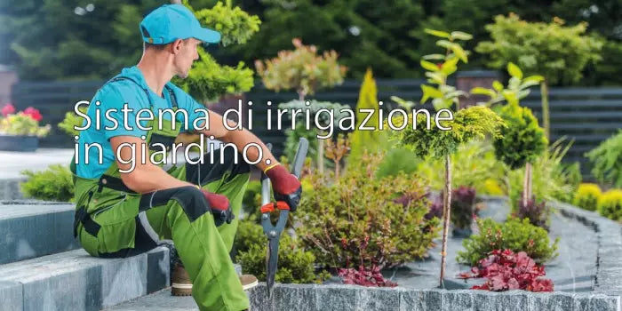 Sistema di irrigazione in giardino: efficienza e comodità a portata di mano